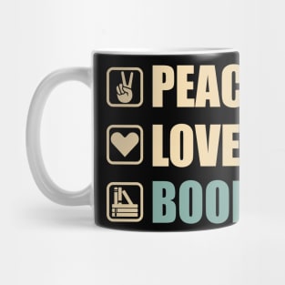 Peace Love Books - Funny Books Lovers Gift Mug